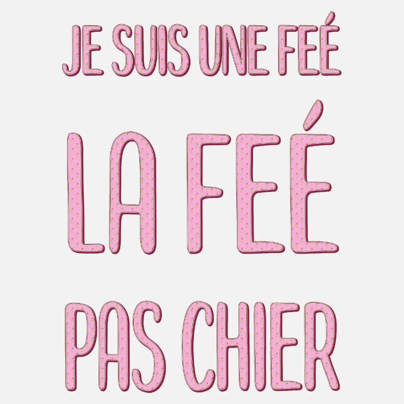 JE SUIS UNE FÉE LA FÉE PAS CHIER