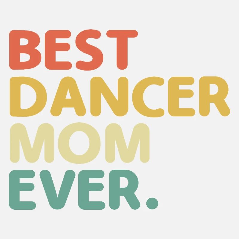 Meilleure maman danseuse de tous les temps pour danseuse