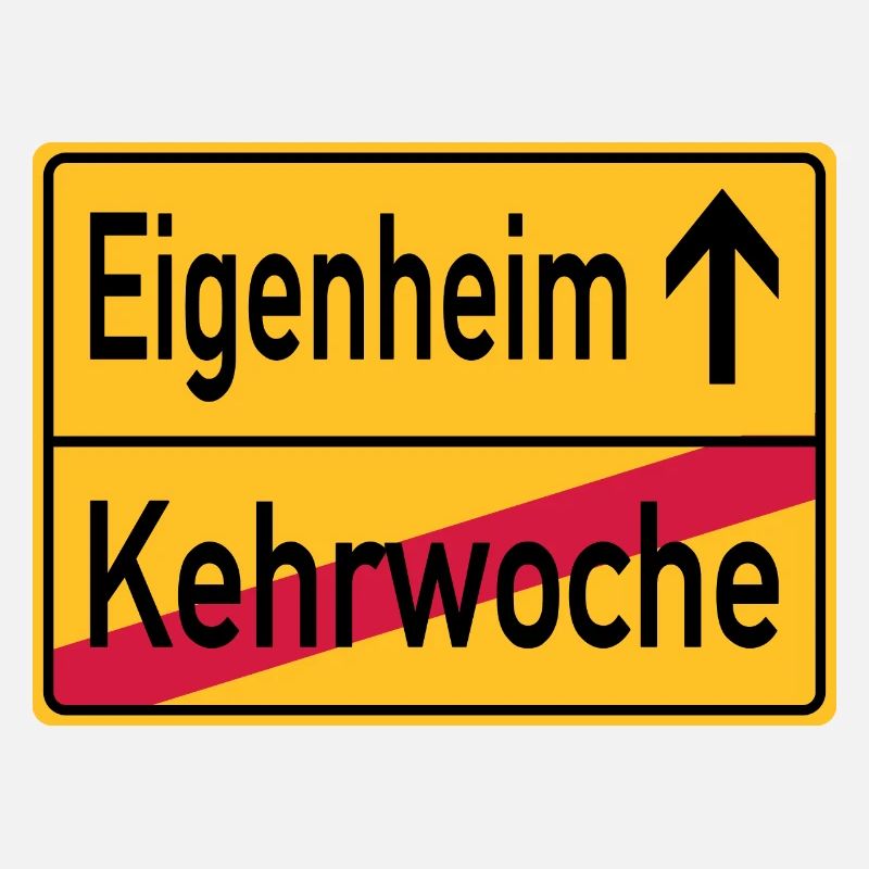 Kehrwoche - Eigenheim - Ortsschild