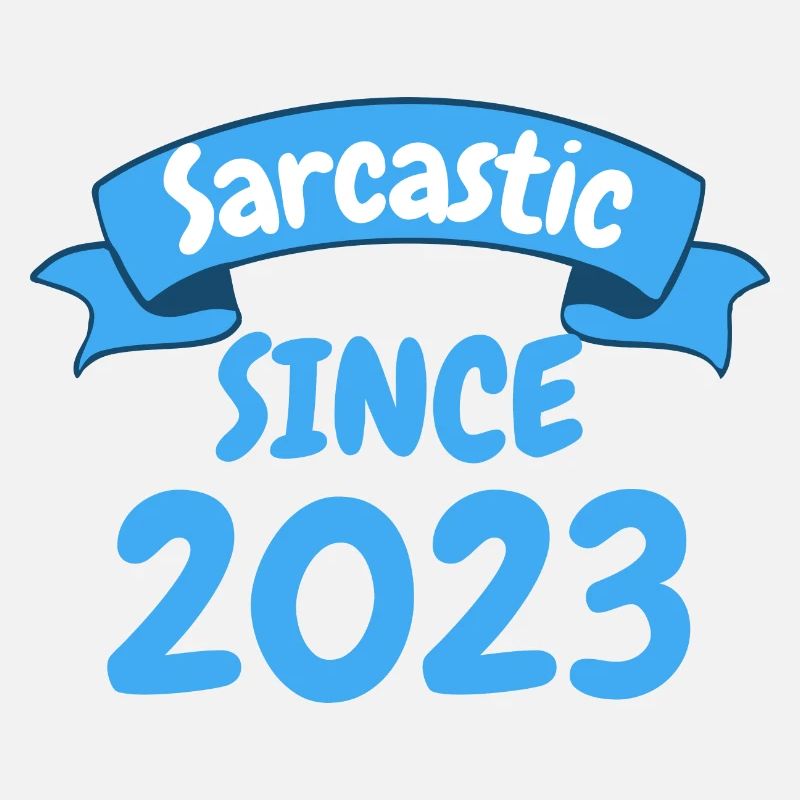 Geburt Geburtstag Geschenk Sarkastisch seit 2023