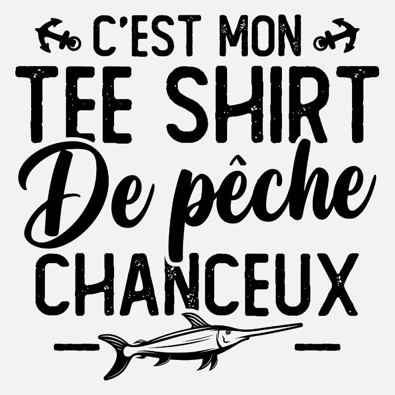 C'est mon tee shirt de pêche chanceux