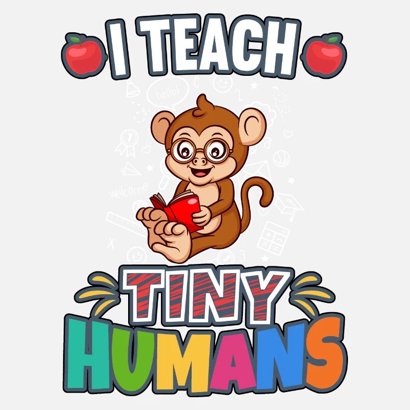I Teach Tiny Humans Elementary School Teacher