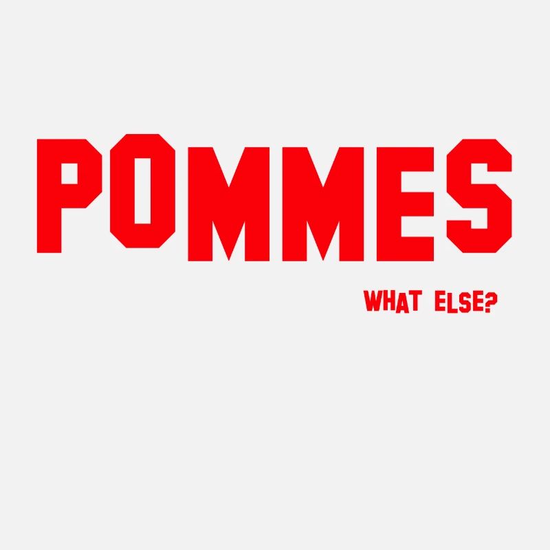 POMMES - what else?