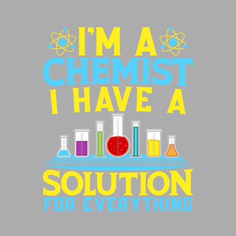 Funny Chemist Solution For Everything Chemistry