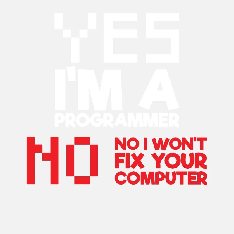 Oui Je suis un programmeur Informatique Informatique