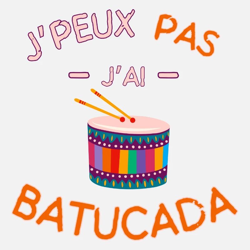 J peux pas j ai Batucada