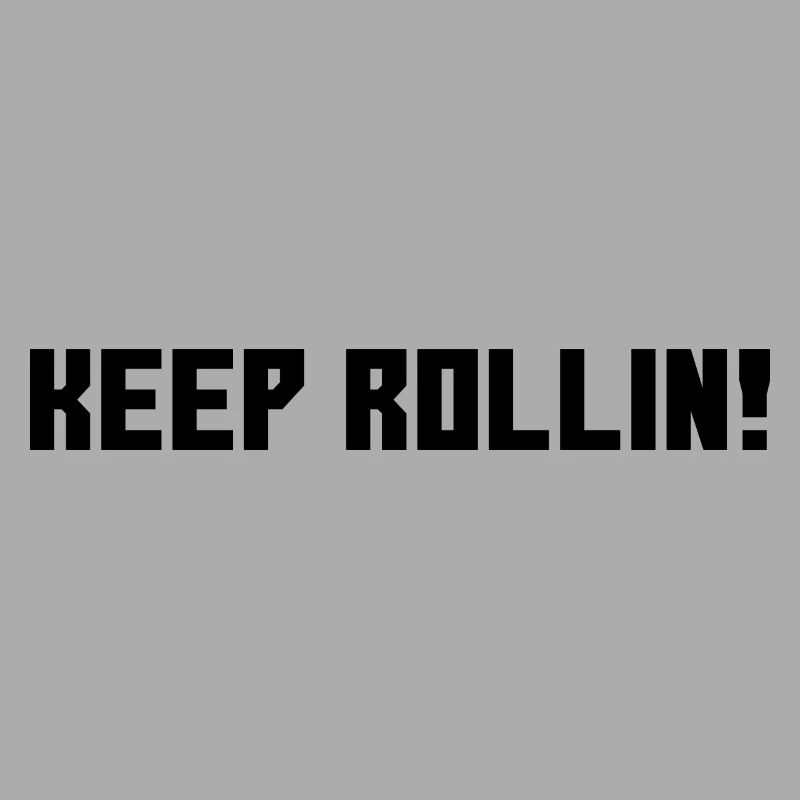 Keep Rollin