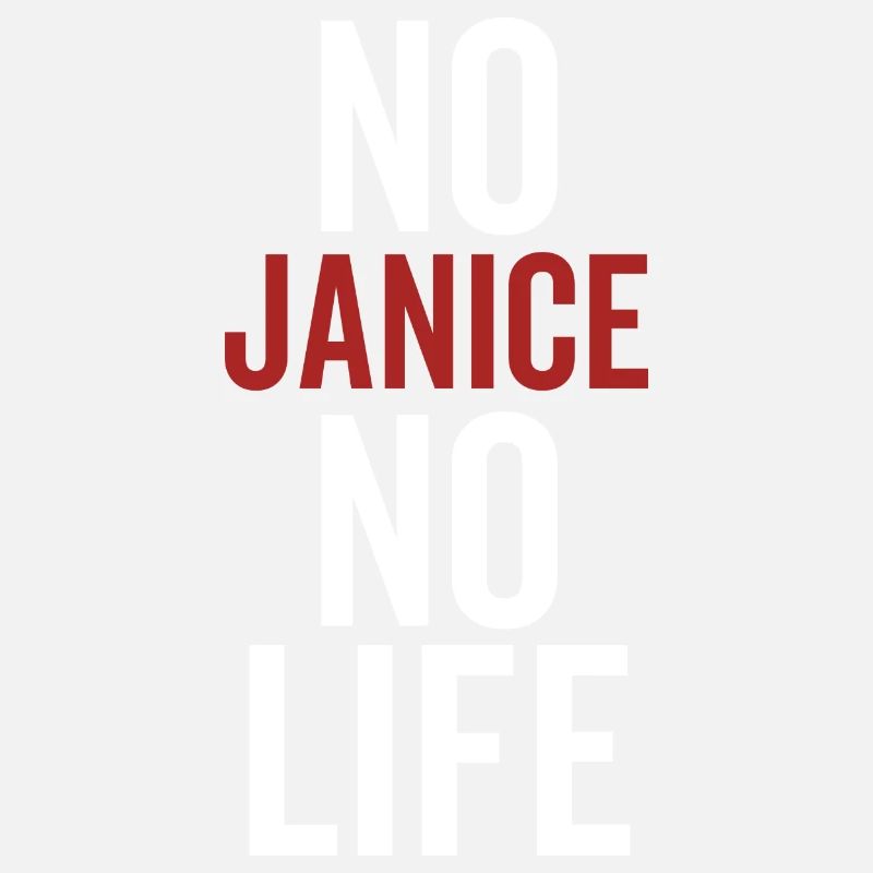 No Janice No Life