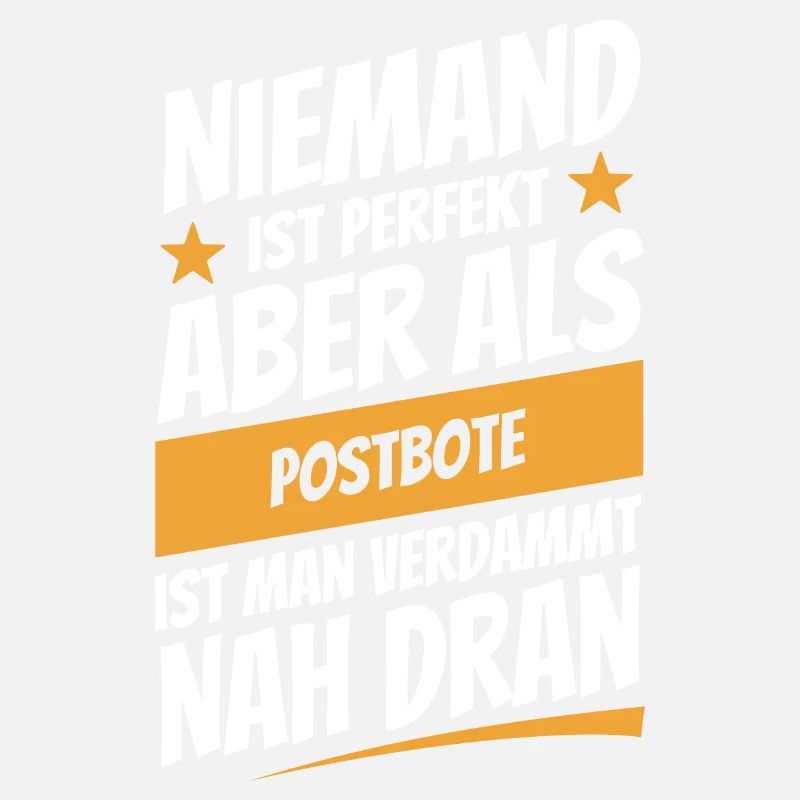 Niemand ist perfekt - Postbote - Spruch
