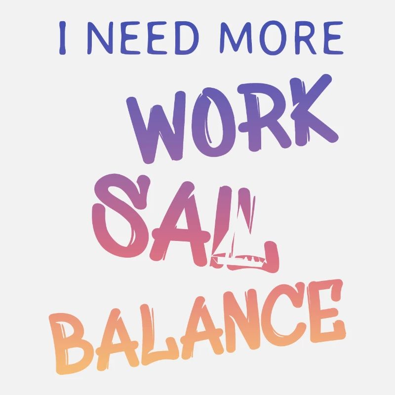 i need more work sail balance