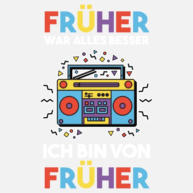 Früher War Alles Besser