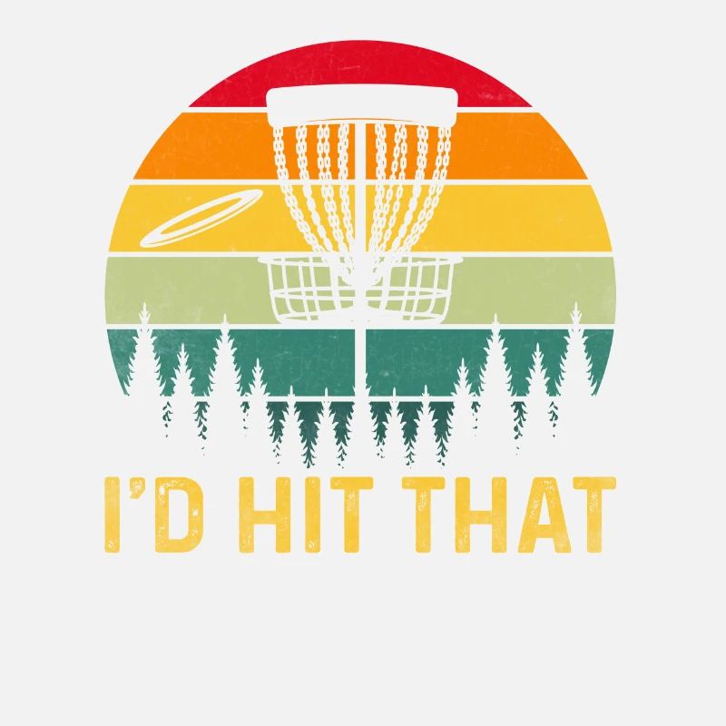 I'd Hit the Disc Disc Golf Disc