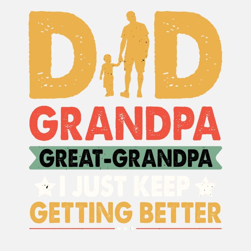 Ich Bin Ein Papa, Opa Und Ein Uropa Vatertag Vater