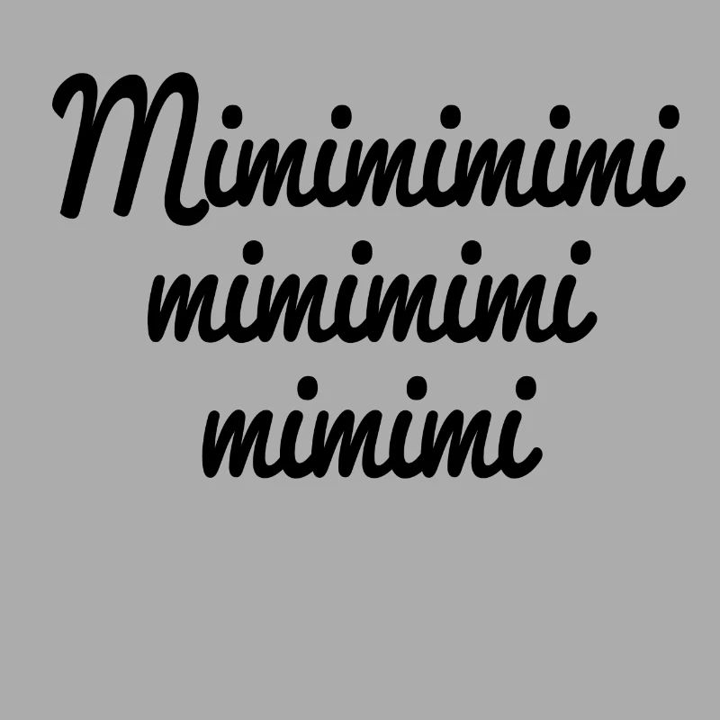 mimimi - I only hear mimimi