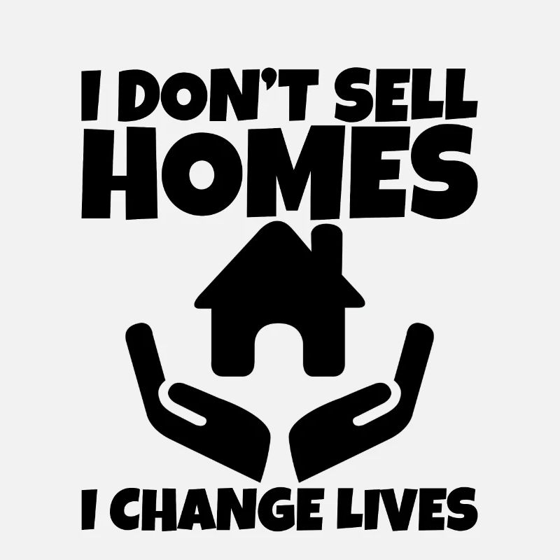Je ne vends pas de maisons, je change des vies