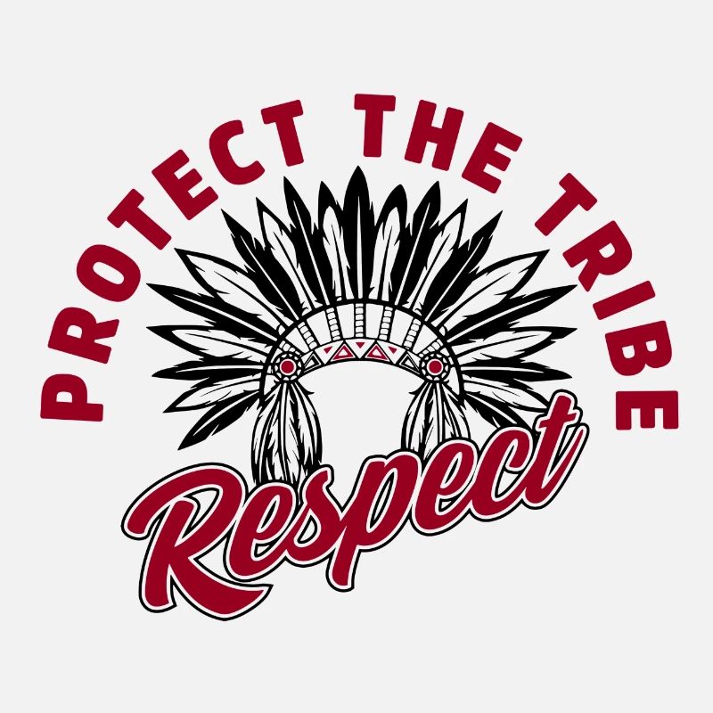 Protect the Tribe - Respect
