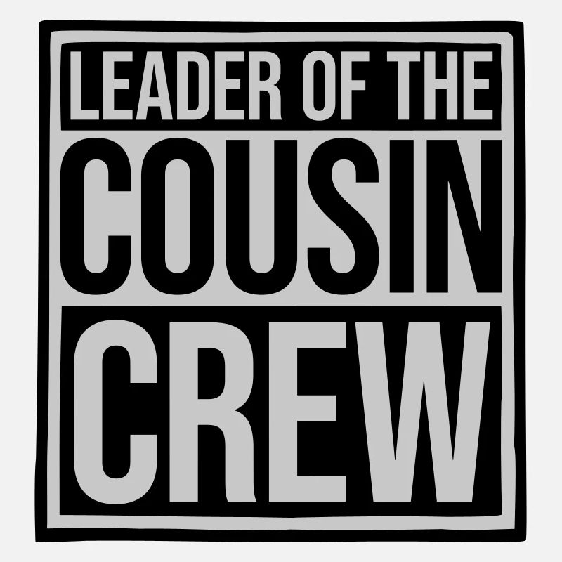 Leader Cousin Crew Team