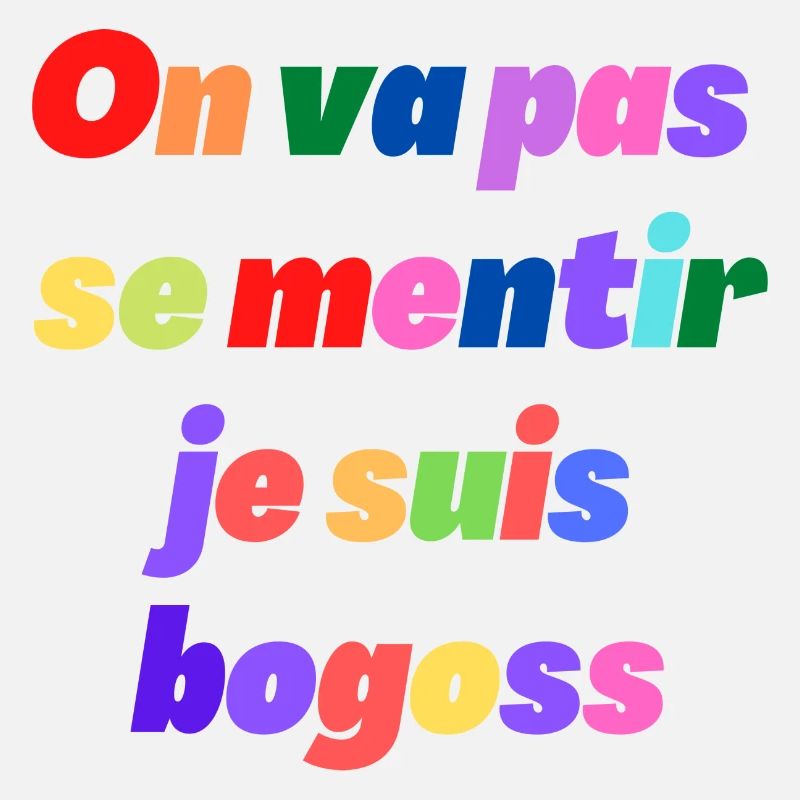 On va pas se mentir je suis bogoss