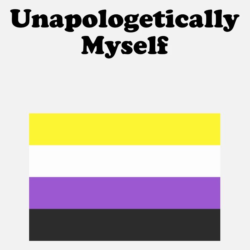 Non Binary Flag Unapologetically Myself
