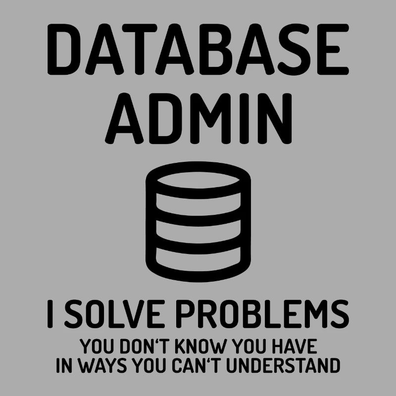 Database Admin i solve Problems Cadeau