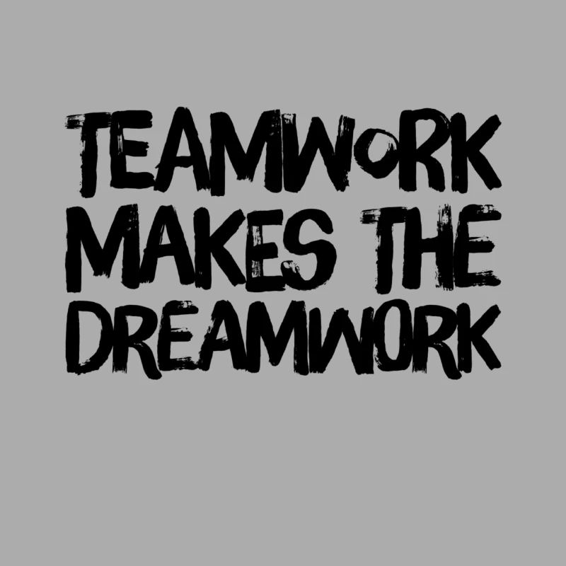 teamwork makes the dreamwork