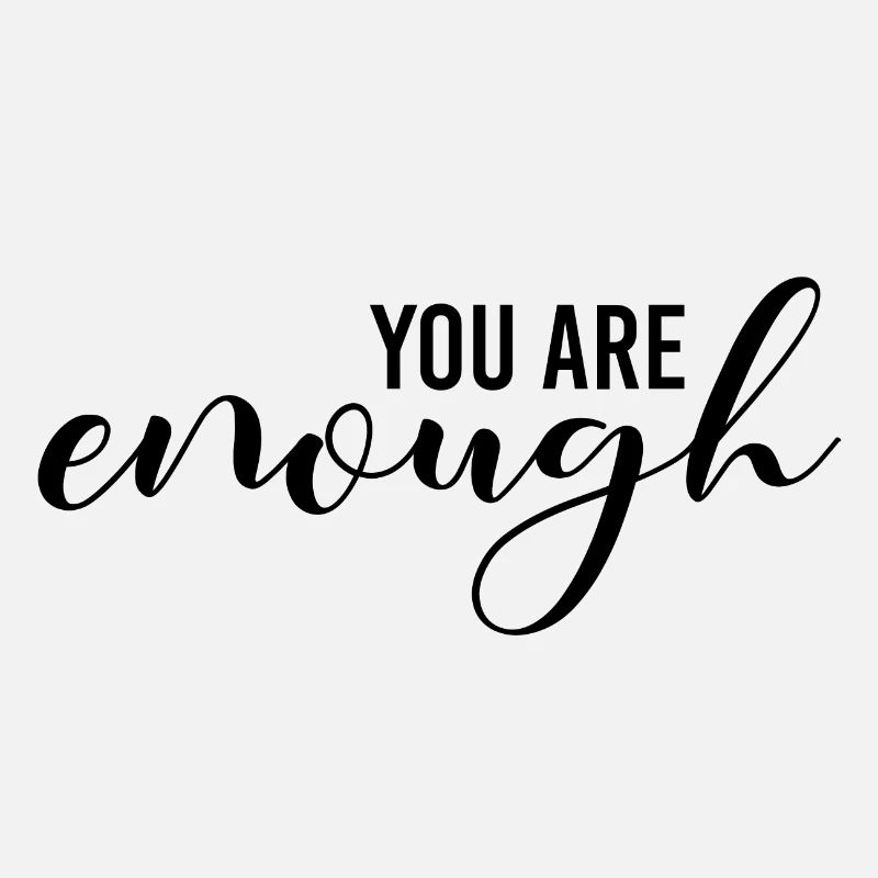 Vous êtes enough