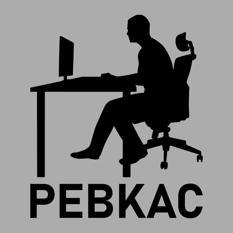 Pebkac Programming Informatik Geschenk