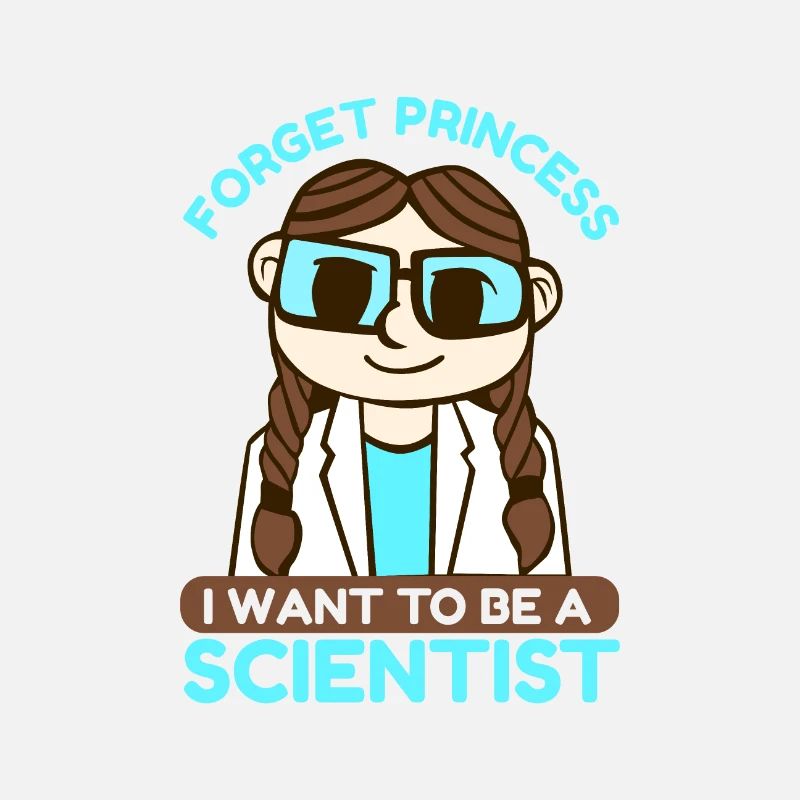 Science Forget Princess I Want Idée de cadeau