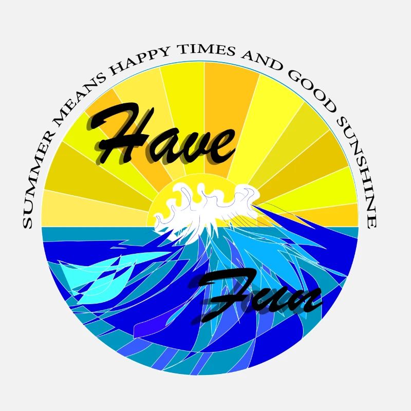 have fun