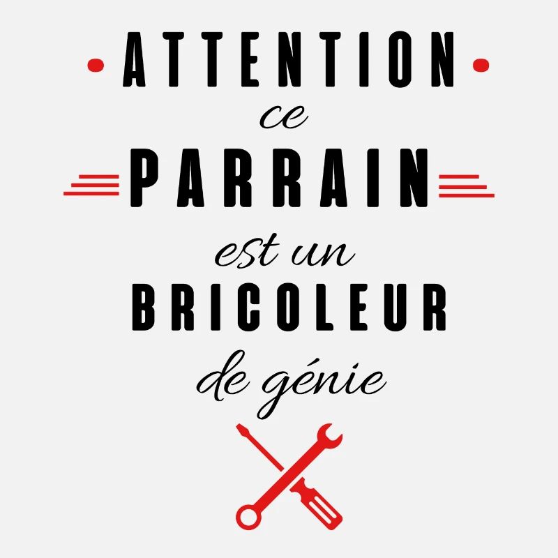 attention ce parrain est un bricoleur de génie
