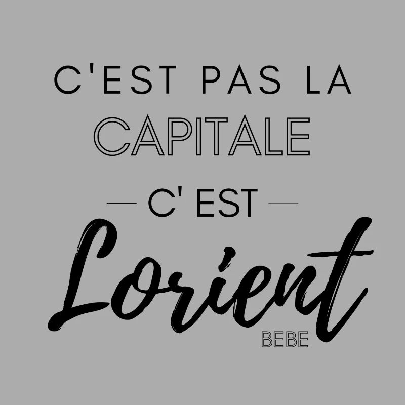 C'est pas la capitale, c'est Lorient bébé