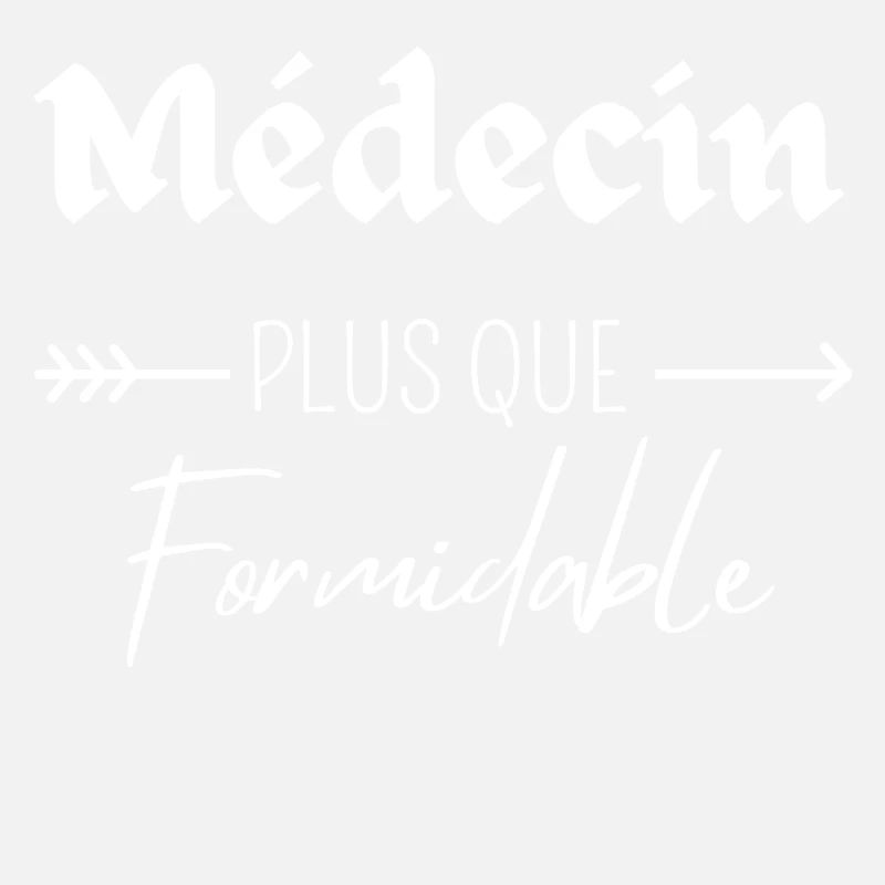 Médecin plus que formidable