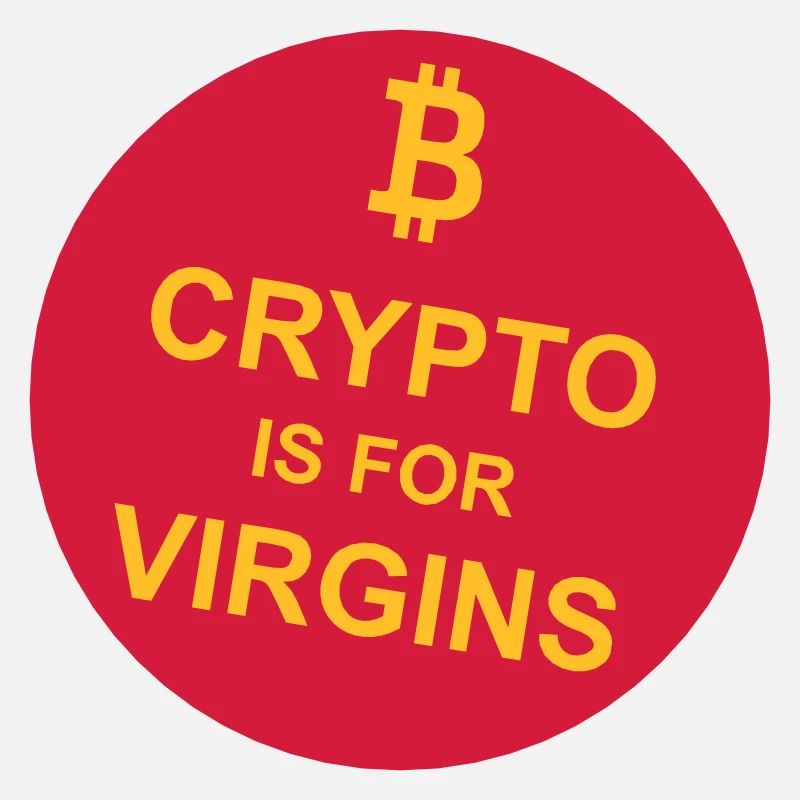 crypto is for virgins