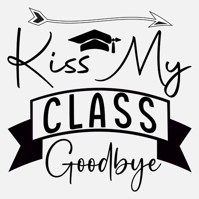 Kiss my Class Goodbye