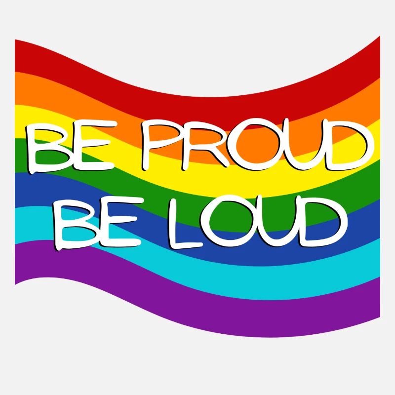 Be Proud Be Loud