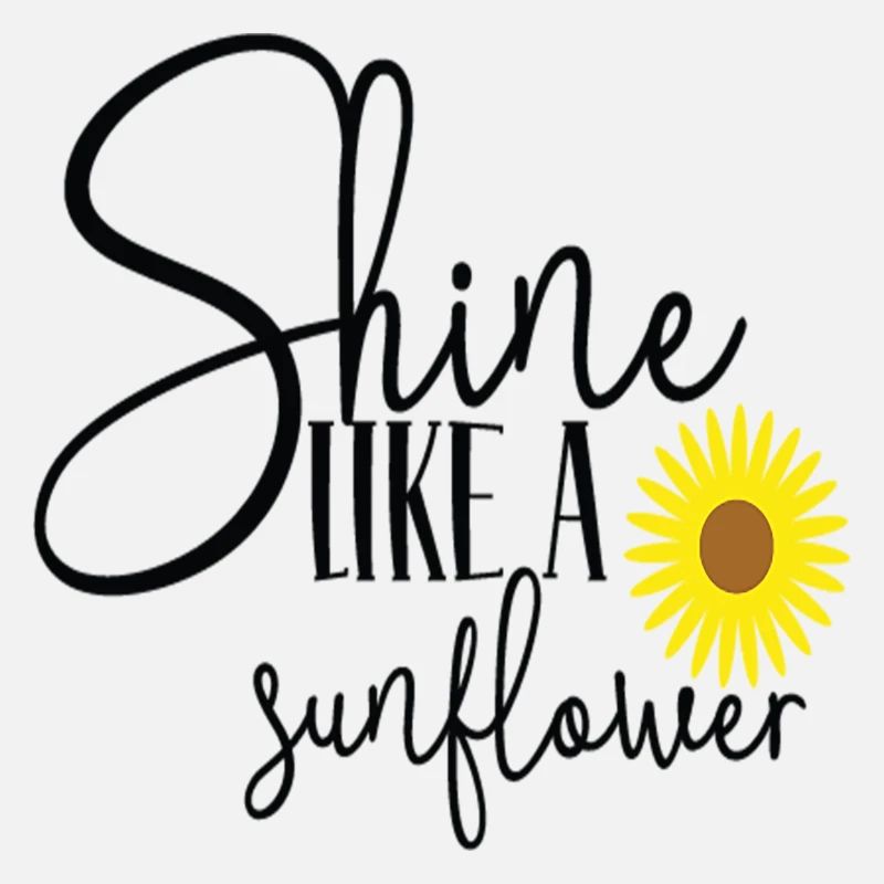 Shine Like a Sunflower