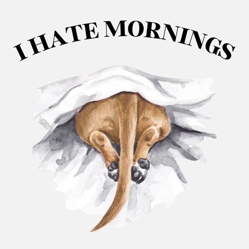 I Hate Mornings – Müder Dackel im Bett