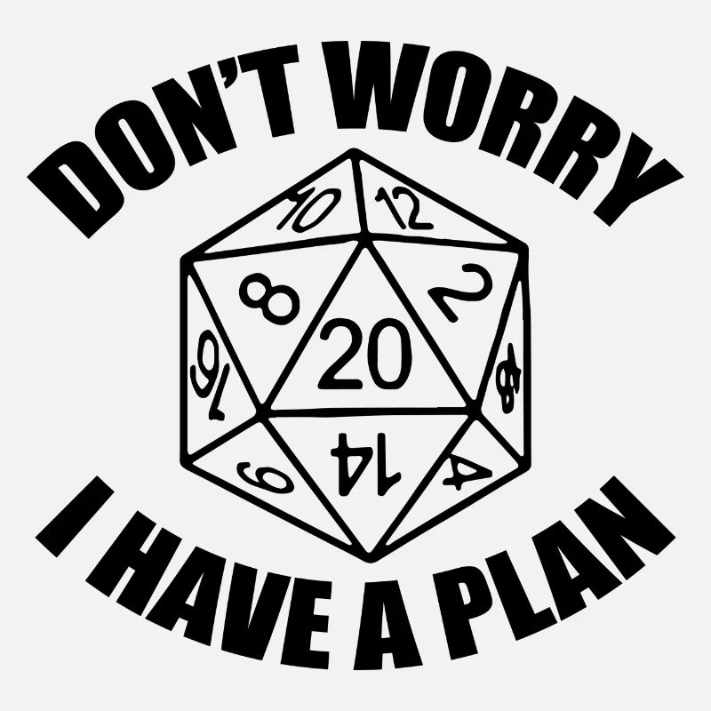 I have a plan Rollenspiel Nerd Geek Geschenk