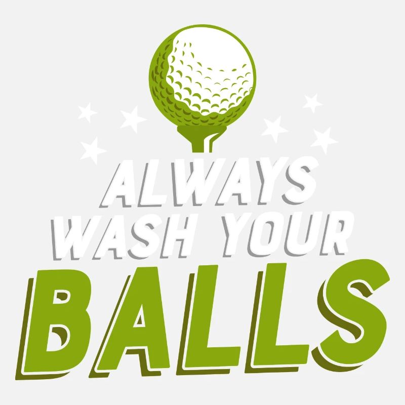 Always Wash Your Balls Golf Golfing