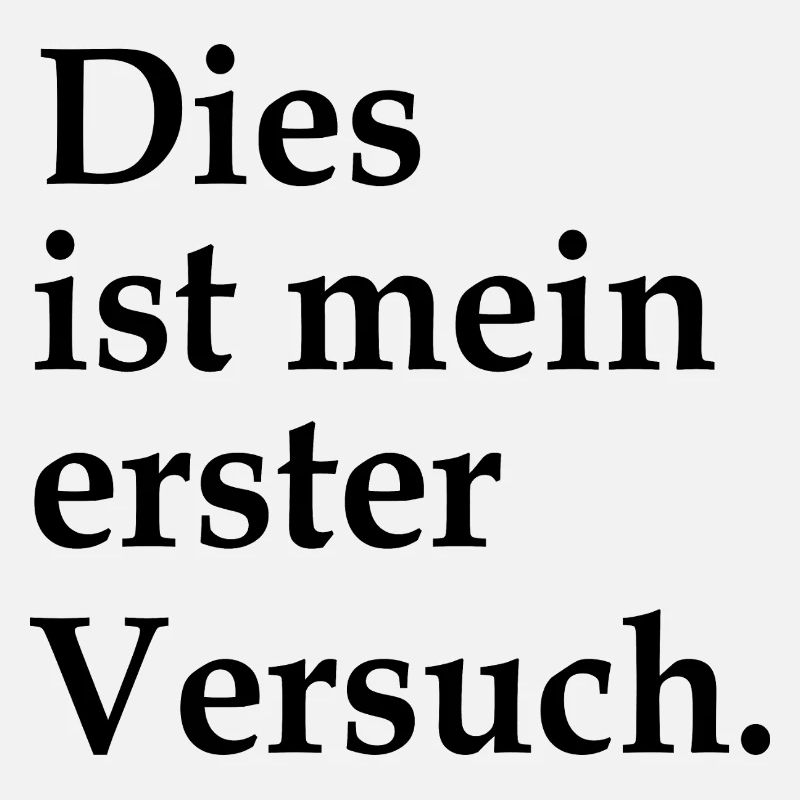 Dies ist mein erster Versuch