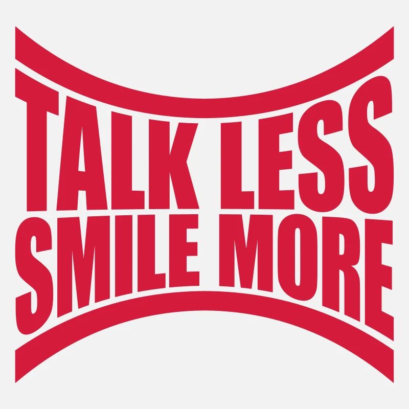 talk less smile more