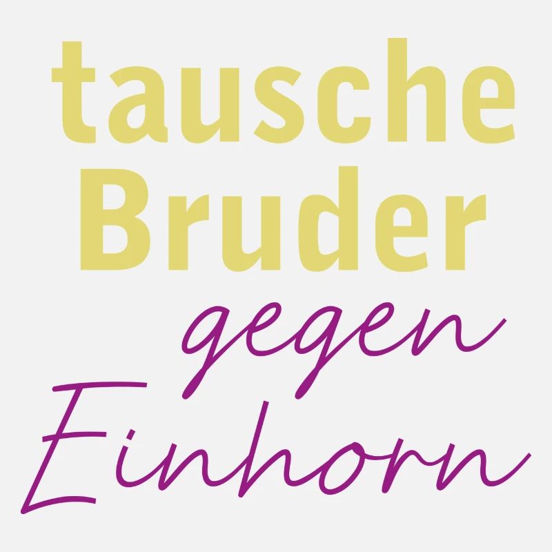 Tausche Bruder gegen Einhorn