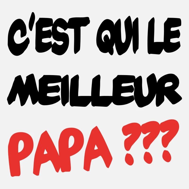 C'est qui le meilleur papa