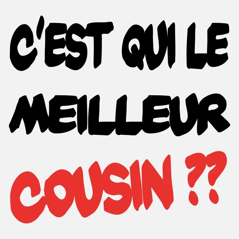 C'est qui le meilleur cousin ?