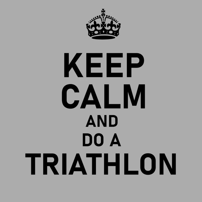 Keep Calm And Do A Triathlon - Triathlet Geschenk