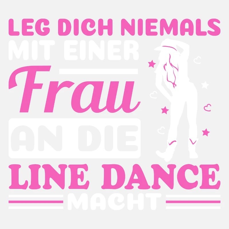 Line Dance Leg dich niemals mit einer Line Dancer