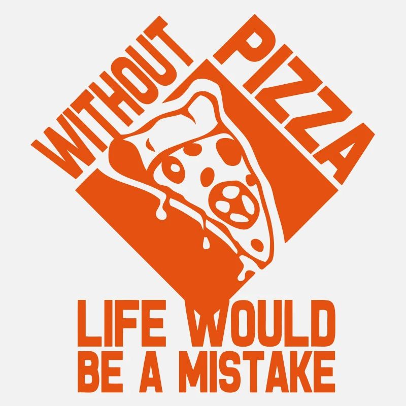 without pizza citation life would mistake
