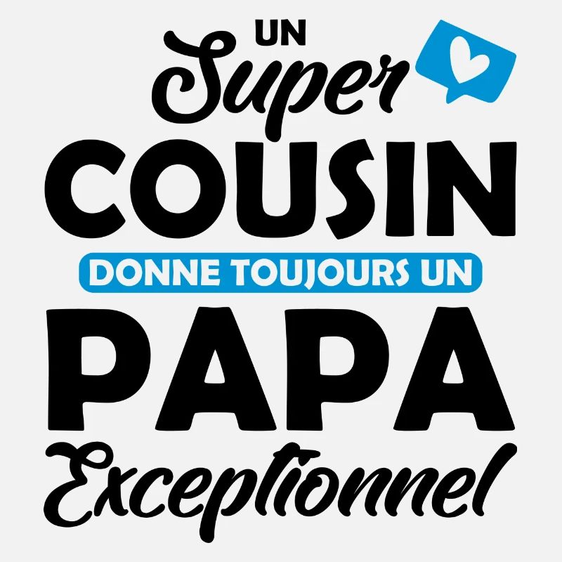 super cousin - papa exceptionnel