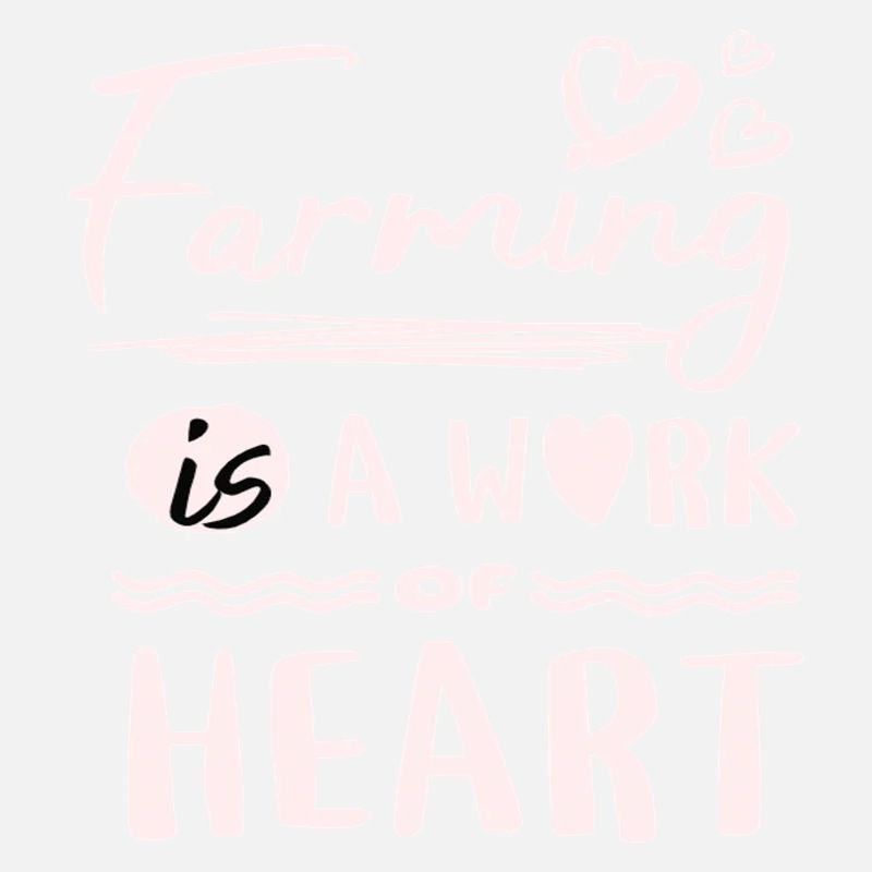 Farming is a work of heart