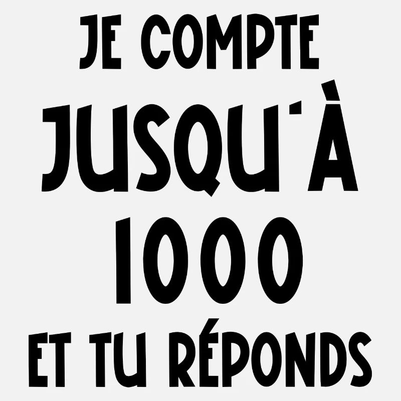 je compte jusqu'à 1000